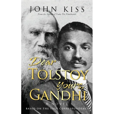 Dear Tolstoy, Yours Gandhi