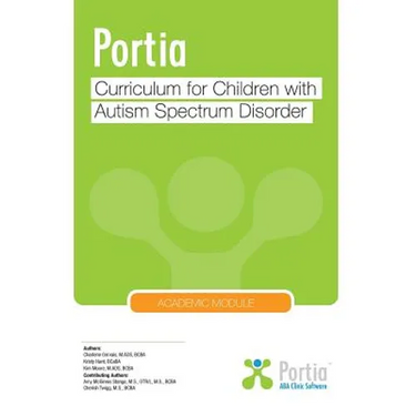 Portia Curriculum - Academic: Curriculum for children with Autism Spectrum Disorder