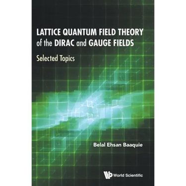 Lattice Quantum Field Theory of the Dirac and Gauge Fields
