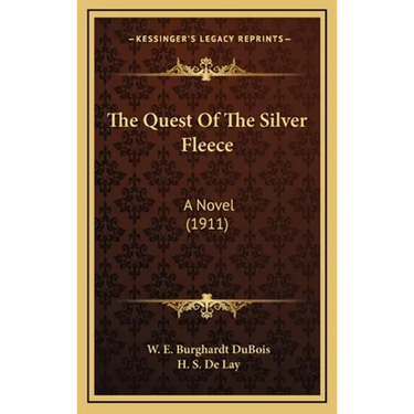 The Quest Of The Silver Fleece: A Novel (1911)