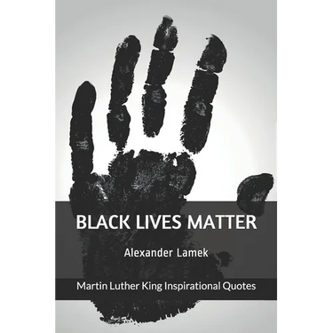 Black Lives Matter: Martin Luther King Inspirational Quotes