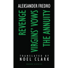 Aleksander Fredro: Three Plays: Revenge; Virgin's Vows; The Annuity