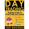 Day Trading: A Basic Guide to Crash It with Day Trading