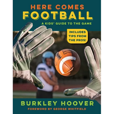 Here Comes Football!: A Kids' Guide to the Game