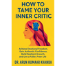 How to Tame Your Inner Critic