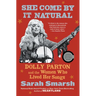 She Come by It Natural: Dolly Parton and the Women Who Lived Her Songs