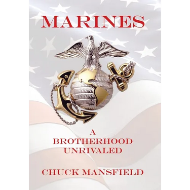 Marines: A Brotherhood Unrivaled
