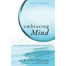 Embracing Mind: The Common Ground of Science and Spirituality