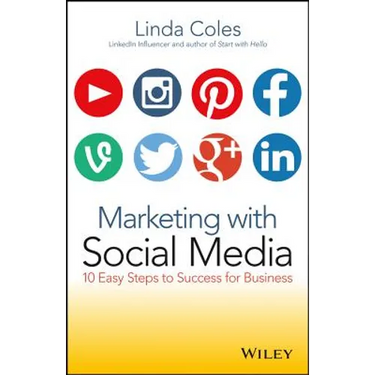 Marketing with Social Media: 10 Easy Steps to Success for Business