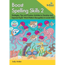 Boost Spelling Skills 2: Strategies, Tips and Practice Activities to Develop and Improve Pupils' Word Pattern Recognition in Lower KS2