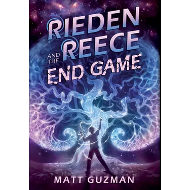 Rieden Reece and the End Game: A Middle-Grade Sci-Fi Adventure