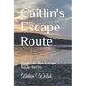 Caitlin's Escape Route