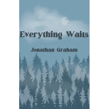Everything Waits