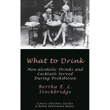 What to Drink: Non-Alcoholic Drinks and Cocktails Served During Prohibition