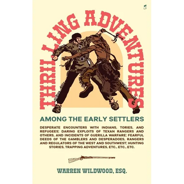 Thrilling Adventures Among the Early Settlers