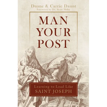 Man Your Post: Learning to Lead Like St. Joseph