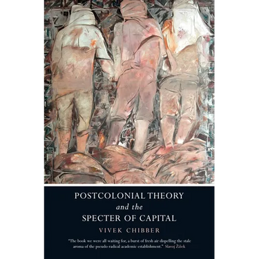 Postcolonial Theory and the Specter of Capital