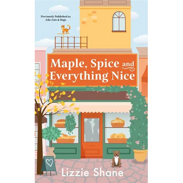 Maple, Spice & Everything Nice (Previously Published as Like Cats & Dogs)