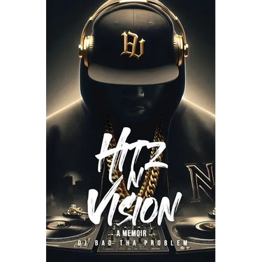 HITz N Vision: A Memoir