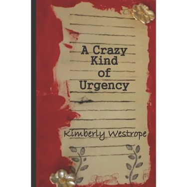 A Crazy Kind of Urgency
