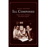 Ill Composed: Sickness, Gender, and Belief in Early Modern England
