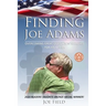 Finding Joe Adams: Overcoming Great Odds A Son Searches For His Father