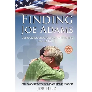 Finding Joe Adams: Overcoming Great Odds A Son Searches For His Father