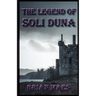 The Legend of Soli Duna