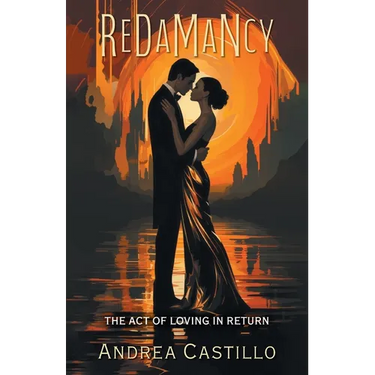 Redamancy: The Act of Loving in Return