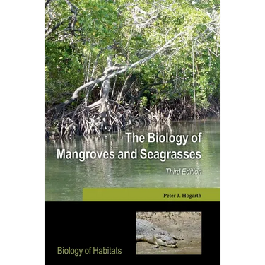 The Biology of Mangroves and Seagrasses