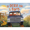 a-DORA-ble & Barb