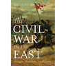 The Civil War in the East: Struggle, Stalemate, and Victory