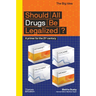 Should All Drugs Be Legalized? (the Big Idea Series)