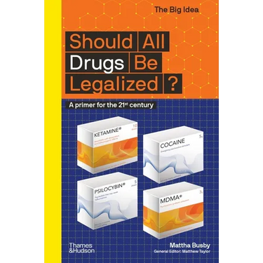 Should All Drugs Be Legalized? (the Big Idea Series)