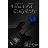 A Heart Not Easily Broken