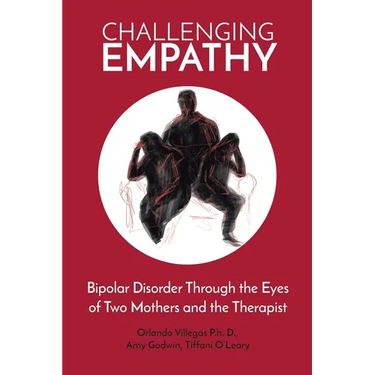 Challenging Empathy: Bipolar Disorder Through the Eyes of Two Mothers and the Therapist