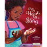 My Hands Tell a Story