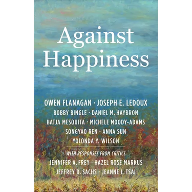 Against Happiness