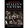 Remembering Stalin's Victims: Popular Memory and the End of the USSR