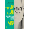 Run Towards the Danger: Confrontations with a Body of Memory
