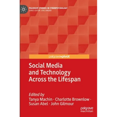 Social Media and Technology Across the Lifespan