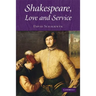 Shakespeare, Love and Service
