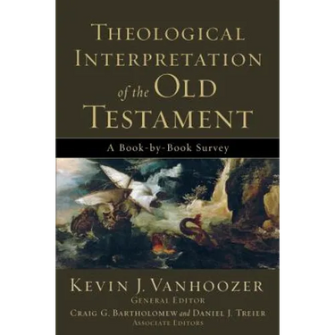 Theological Interpretation of the Old Testament: A Book-By-Book Survey