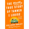 The Mostly True Story of Tanner & Louise