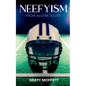 Neefyism: From Allstar to Life