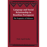 Language and Social Relationship in Brazilian Portuguese: The Pragmatics of Politeness