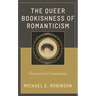 The Queer Bookishness of Romanticism: Ornamental Community