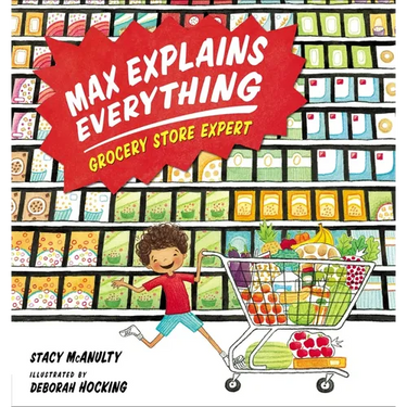 Max Explains Everything: Grocery Store Expert