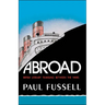 Abroad: British Literary Traveling Between the Wars
