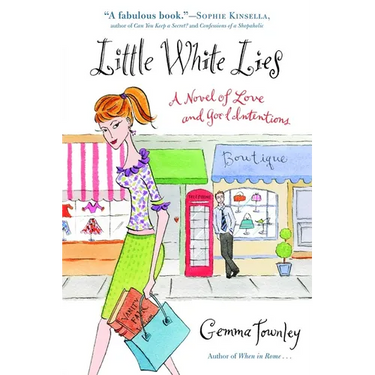 Little White Lies: A Novel of Love and Good Intentions